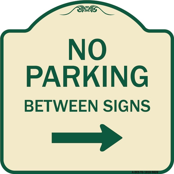 Designer Series-No Parking Between Signs Right Tan & Green, 18" x 18", TG-1818-9826